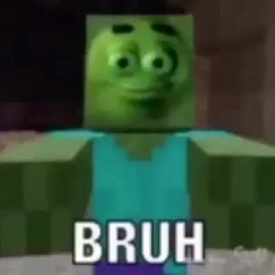 bruh