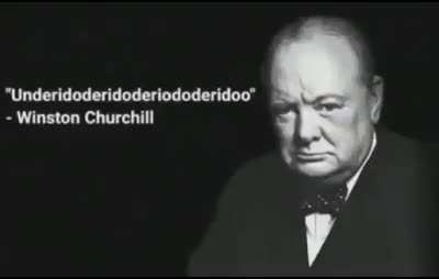 When Winston Churchill says “At any rate, that is what we are going to try to do”