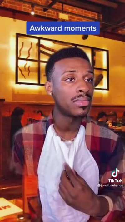 Awkward moment at a restaurant