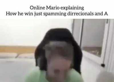 The Mario’s that i encounter online just spam aereals until they fail and use up smash or jab .-. Obviously not every Mario it’s not like this <3