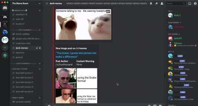 I have a discord server with a channel just dedicated to posting memes