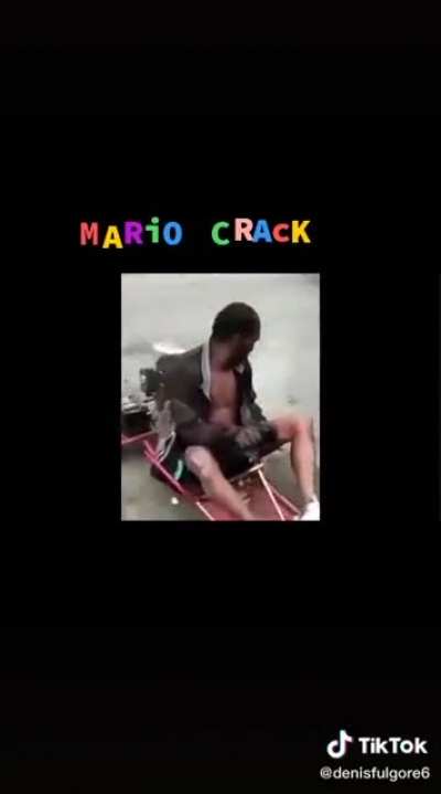Mario crack( não tenho culpa de ser do tik Tok meu amigo que me mandou)