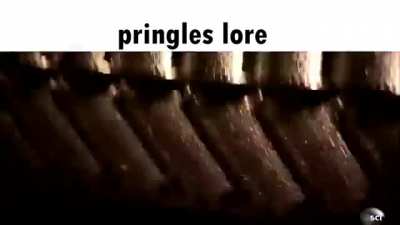 Pringles Lore
