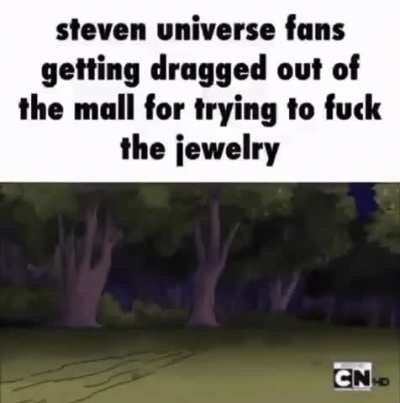 MFW they aren’t the crystal gems and they won’t find a way