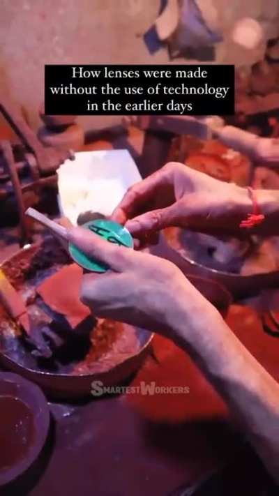 How lenses were made without the use of technology.