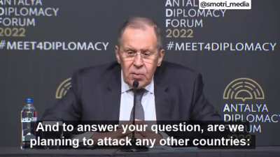 Absolute peak Russia. Asked whether it was planning to attack other countries, Lavrov said: 