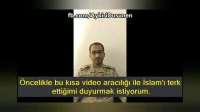 Suudi Arabistanlı komutan islamdan çıktığını açıklıyor.