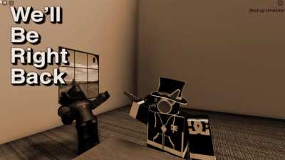 We'll Be Right Back.. (Beat Up Simulator)