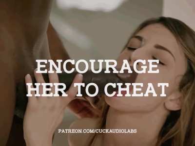 Encourage her to cheat. (Imagefap: Goone<wbr>rAudi<wbr>oLabs<wbr>)