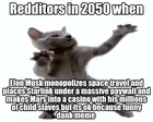 Funny Dank Billionaire Technocrat 100
