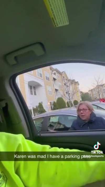 Karen gets mad at a person for taking her parking spot even though he got there first and has a parking pass.