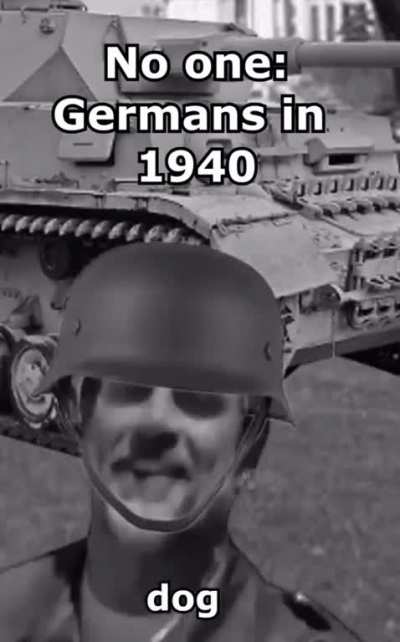 No one: The Germans in 1940.