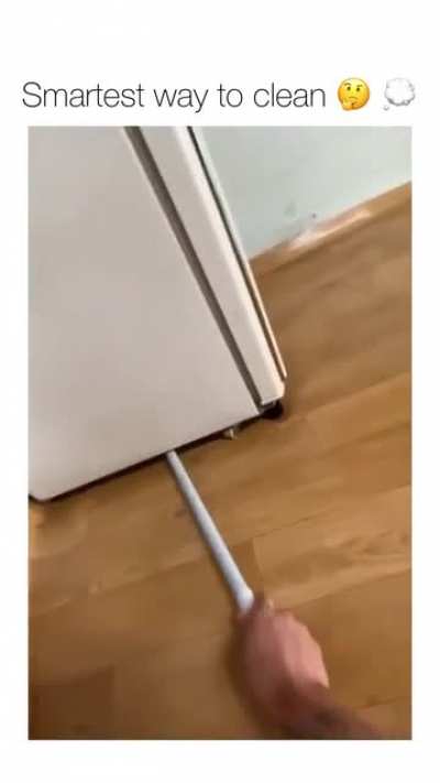 Smartest way to clean.....