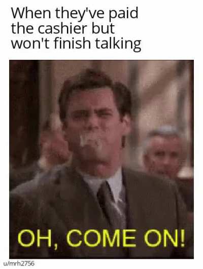 Just go already, please!