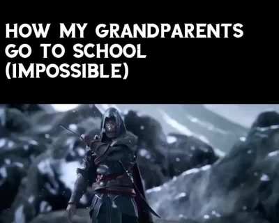 How my grandparents go to school