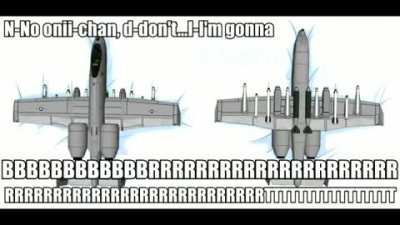 A-10s make me coom