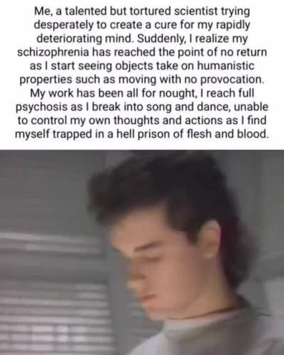 when the schizophrenia hits