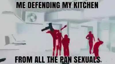 Just stay away from my pans