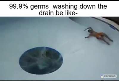 99.9% percent germs go weeeeeeeeeE
