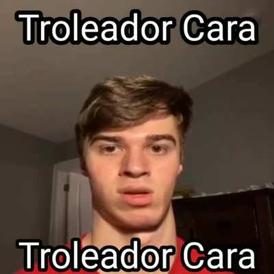 Troleador cara