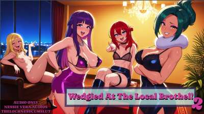 NEW AUDIO!! Wedgied At The Local Brothel Again!