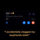 When you clog your boyfriend toilet