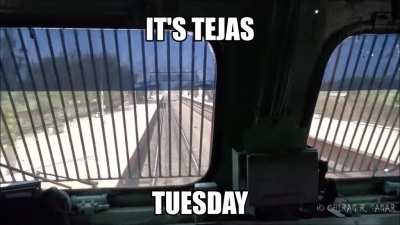 Tejas Tuesday: I know I'm a day late but still