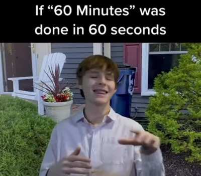 If “60 Minutes” was done in 60 seconds
