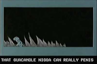 Guacamole is penis???