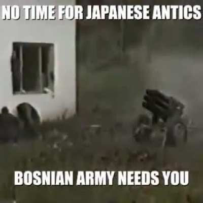Bosnian army needs you😳😳