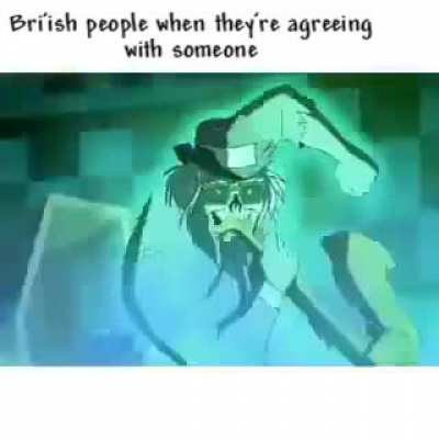You would indeed be correct, my friend