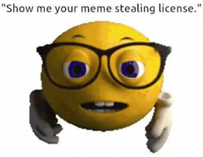 show me your meme stealing license
