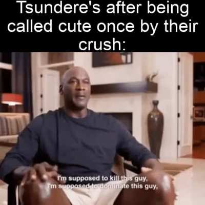 *Blushes in anime*
