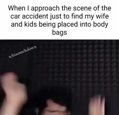 Me when 