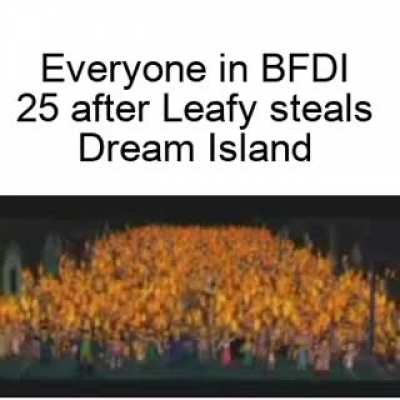 BFDI 25 be like