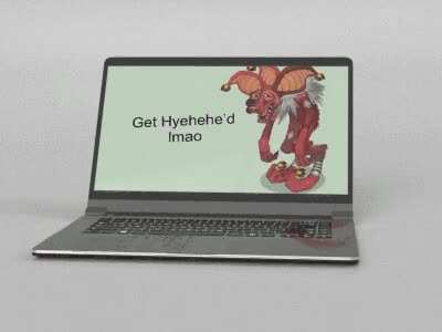 YOU JUST GOT HYEHEHE’D