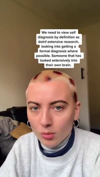 girl claiming self diagnosis is valid ,and also trying to claim that diagnosises are somewhat racist