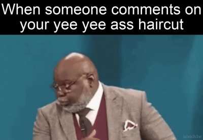 Excuse me?